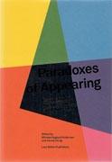 PARADOXES OF APPEARING. ESSAYS ON ART, ARCHITECTURE AND PHILOSOPHY. 