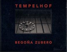 ZUBERO: BEGOÑA ZUBERO. TEMPELHOF.