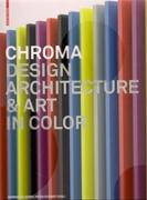 CHROMA DESIGN ARCHITECTURE & ART IN COLOR