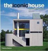 THE ICONIC HOUSE : ARCHITECTURAL MASTERWORKS SINCE 1900