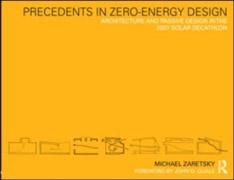 PRECEDENTS IN ZERO- ENERGY DESIGN. ARCHITECTURE AND PASSIVE DESIGN IN THE 2007 SOLAR DECATHLON