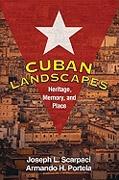 CUBAN LANDSCAPES. HERITAGE, MEMORY AND PLACE. 