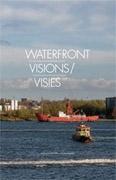 WATERFRONT VISION.  TRANSFORMATIONS IN NORTH AMSTERDAM