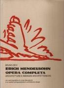 MENDELSOHN: ERICH MENDELSOHN OPERA COMPLETA. ARCHITETTURE E IMMAGINI ARCHITETTONICHE. 