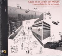 CASAS  EN EL JARDIN DEL MOMA. LA CONSOLIDACION DE UN MUSEO