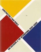 VAN DOESBURG: CONSTRUCTING A NEW WORLD. VAN DOESBURG AND THE INTERNATIONAL AVANT-GARDE