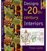 DESIGNS FOR 20TH- CENTURY INTERIORS