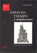 ESPACIO, TIEMPO Y ARQUITECTURA "ORIGEN Y DESARROLLO DE UNA NUEVA TRADICION"