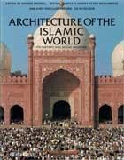ARCHITECTURE OF THE ISLAMIC WORLD