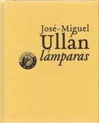 ULLAN: JOSE MIGUEL ULLAN. LAMPARAS