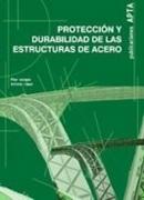 PROTECCION Y DURABILIDAD DE LAS ESTRUCTURAS DE ACERO. 