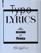 TYPO LYRICS. THE SOUND OF FONTS