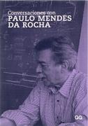 CONVERSACIONES CON PAULO MENDES DA ROCHA. 