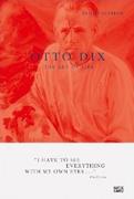 OTTO DIX. THE ART OF LIFE