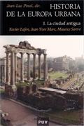 HISTORIA DE LA EUROPA URBANA. I. LA CIUDAD ANTIGUA