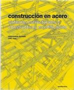 CONSTRUCCION EN ACERO. SISTEMAS ESTRUCTURALES Y CONSTRUCTIVOS EN EDIFICACION*
