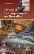 LEOPOLD II (1865-1909) LA MARQUE ROYALE SUR BRUXELLES