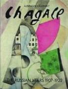 CHAGALL: THE RUSSIAN YEARS 1907-1922**
