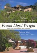 WRIGHT: FRANK LLOYD WRIGHT. TALIESIN/ TALIESIN WEST. RESIDENTIAL MASTERPIECES Nº 9. 