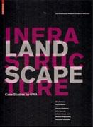 LANDSCAPE INFRASTRUCTURE. CASE STUDIES BY SWA *