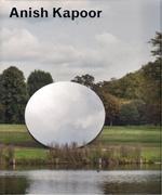 KAPPOR: ANISH KAPOOR. TURNING THE WORLD UPSIDE DOWN. 