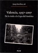 VALENCIA, 1957-2007. DE LA RIADA A LA COPA DEL AMÉRICA