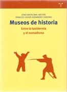 MUSEOS DE HISTORIA. ENTRE LA TARSIDERMIA Y EL NOMADISMO