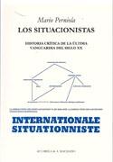 SITUACIONISTAS: HISTORIA CRITICA DE LA ULTIMA VANGUARDIA DEL SIGLO XX