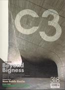 C3 Nº 318. BEYOND BIGNESS, URBAN HOW: NEW PUBLIC REALM, DWELL HOW: VOLUNTARY SUBMISSION