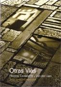 OTRAS VIAS: PIKIONIS, LEWERENTZ Y VAN DER LAAN