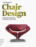 LANDMARKS OF CHAIR DESIGN. AN ALL- NEW SURVEY BY CHARLOTTE & PETER FIELL