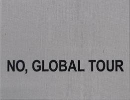SIERRA:  NO,  GLOBAL TOUR. SANTIAGO SIERRA