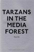 TARZAN IN THE MEDIA FOREST. ARCHITECTURE WORDS 8. 