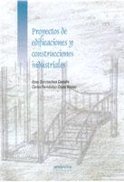 PROYECTOS DE EDIFICACIONES Y CONSTRUCCIONES INDUSTRIALES. 