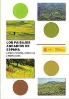 PAISAJES AGRARIOS DE ESPAÑA. CARACTERIZACION, EVOLUCION Y TIPIFICACION, LOS  (+ CD). 