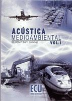 ACÚSTICA MEDIOAMBIENTAL. VOL. I. 