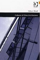 CULTURES OF GLASS ARCHITECTURE