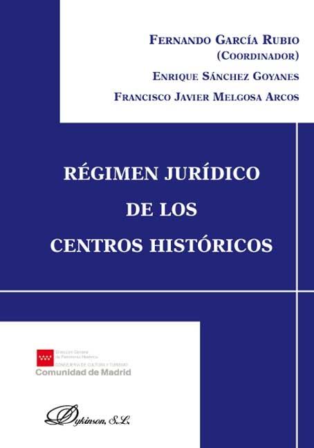 REGIMEN JURIDICO DE LOS CENTROS HISTORICOS