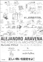 ARAVENA: ALEJANDRO ARAVENA. THE FORCES IN ARCHITECTURE. 