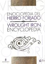 ENCICLOPEDIA DEL HIERRO FORJADO. WROUGHT IRON ENCYCLOPEDIA