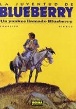 JUVENTUD DE BLUEBERRY Nº 13, LA. UN YANKEE LLAMADO BLUEBERRY "UN YANKEE LLAMADO BLUEBERRY"
