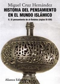 HISTORIA DEL PENSAMIENTO EN EL MUNDO ISLÁMICO, II  EL PENSAMIENTO DE AL-ÁNDALUS (SIGLOS IX-XIV)