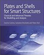 PLATES AND SHELLS FOR SMART STRUCTURES. CLASSICAL AND ADVANCED THEORIES FOR MODELLING AND ANALYSIS