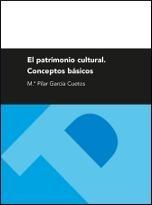 PATRIMONIO CULTURAL. CONCEPTOS BASICOS