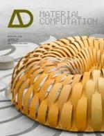 MATERIAL COMPUTATION : HIGHER INTEGRATION IN MORPHOGENETIC DESIGN ARCHITECTURAL DESIGN