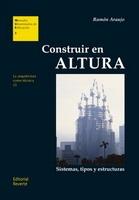 CONSTRUIR EN ALTURA. SISTEMAS, TIPOS Y ESTRUCTURAS. LA ARQUITECTURA COMO TECNICA 2. 