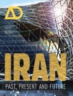 IRAN : PAST, PRESENT AND FUTURE
