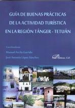 GUIA DE BUENAS PRACTICAS DE LA ACTIVIDAD TURISITICA EN LA REGION TANGER- TETUAN. 