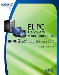 EL PC "HARDWARE Y COMPONENTES". 