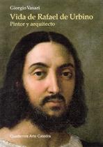 VIDA DE RAFAEL DE URBINO. PINTOR Y ARQUITECTO. 